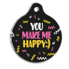 PetTagArt Qr Smart ID You Make Me Happy Pet Tag