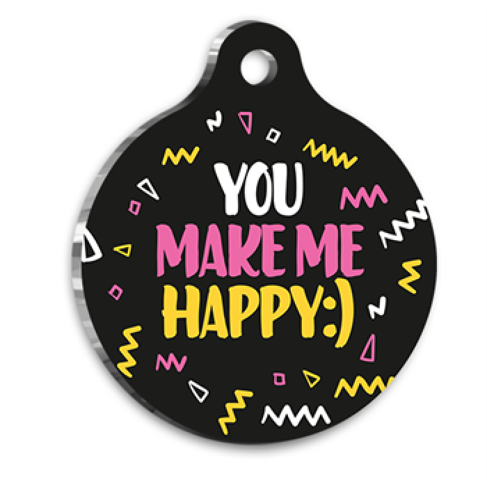 PetTagArt Qr Smart ID You Make Me Happy Pet Tag