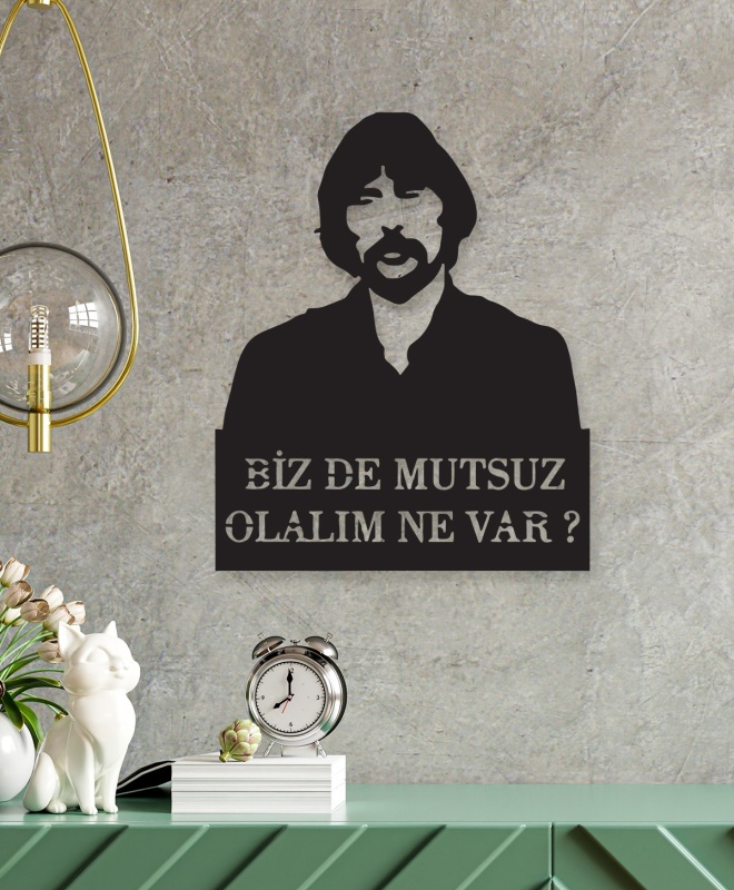 Bizde Mutsuz Olalım Ne Var? Metal Tablo