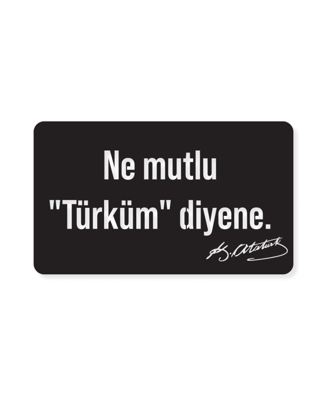 Ne Mutlu Türküm Diyene Metal Tablo