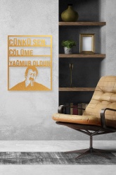 Çünkü Sen Çölüme Yağmur Oldun Metal Tablo