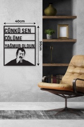 Çünkü Sen Çölüme Yağmur Oldun Metal Tablo