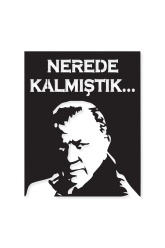 Nerde Kalmıştık Fatih Terim Metal Tablo