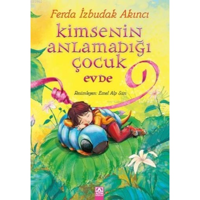 KİMSENİN ANLAMADIĞI ÇOCK EVDE