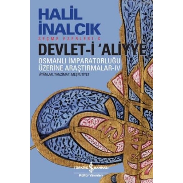 DEVLEİ ALİYE OSMANLŞI İMPARATORLUĞU ÜZERİNE ARAŞTIRMALAR 4