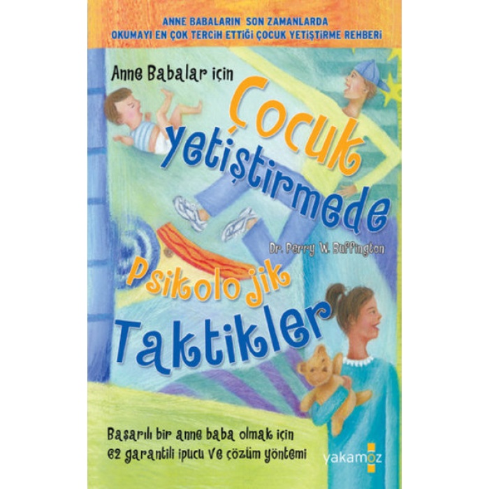 ÇOCUK YETİŞTİRMEDE PSİKOLOJİK TAKTİKLER