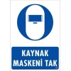 Kaynak Maskesi Uyarı Levhası 25x35 KOD:20