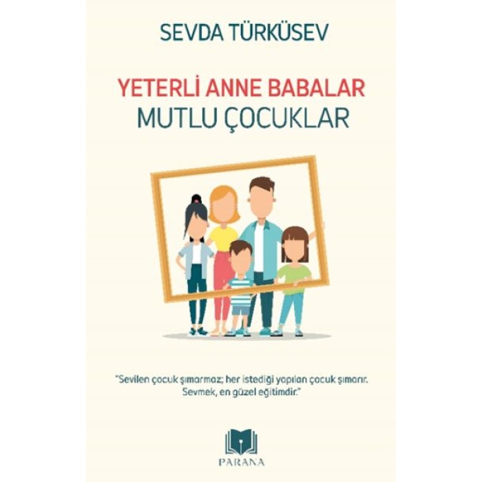 Yeterli Anne Babalar Mutlu Çocuklar  (4022)