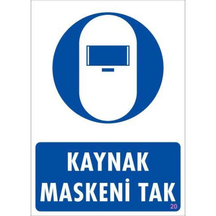 Kaynak Maskesi Uyarı Levhası 25x35 KOD:20