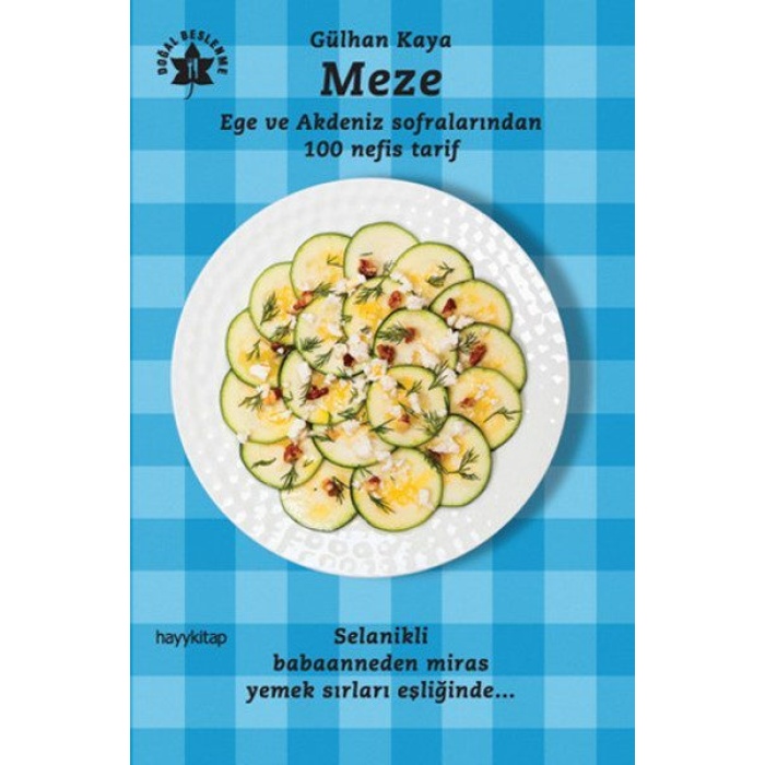 Meze  Ege ve Akdeniz Sofralarından 100 Nefis Tarif  (4022)