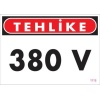 380 V Tehlike Uyarı Levhası 25x35 KOD:1115