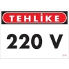 220 V Teklike Uyarı Levhası 25x35 KOD:1114