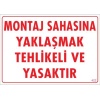 Montaj Sahası Uyarı Levhası 25x35 KOD:422