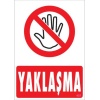 Yaklaşma Uyarı Levhası 25x35 KOD:451