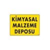 Kimyasal Malzeme Deposu Uyarı Levhası 25x35 KOD: 792