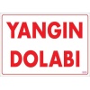 Yangın Dolabı Uyarı Levhası 25x35 KOD:889