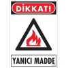 Dikkat Yanıcı Madde Uyarı Levhası 25x35 KOD:856