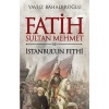 Fatih Sultan Mehmet ve İstanbulun Fethi  (4022)