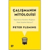 Çalışmanın Mitolojisi: Kapitalizm Kendine Rağmen Nasıl Ayakta Kalıyor?  (4022)