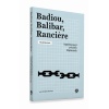 Badiou, Balibar, Ranciere  (4022)