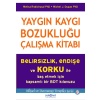 Yaygın Kaygı Bozukluğu  Çalışma Kitabı  (4022)