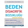 Beden Dismorfik Bozukluğu Çalışma Kitabı - Bilişsel ve Davranışçı Terapiler Serisi 25  (4022)