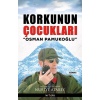 Korkunun Çocukları / Osman Pamukoğlu  (4022)