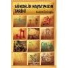 Gündelik Hayatımızın Tarihi (Ciltli)  (4022)