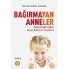 Bağırmayan Anneler  (4022)