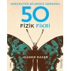 Gerçekten Bilmeniz Gereken 50 Fizik Fikri  (4022)