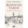 Kudüsün Tarihi: Bir Şehir Üç Semavi Din  (4022)