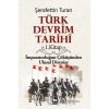 Türk Devrim Tarihi 1. Kitap - İmparatorluğun Çöküşünden Ulusal Direnişe  (4022)