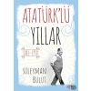 Atatürk’lü Yıllar  (4022)