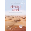 Siyer-i Nebî (Hz. Peygamberin (s.a.s) Hayatı, Şahsiyeti ,Daveti)  (4022)