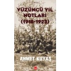 Yüzüncü Yıl Notları (1918-1923)  (4022)