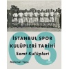 İstanbul Spor Kulüpleri Tarihi Semt Kulüpleri Cilt 3  (4022)