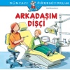 Dünyayı Öğreniyorum - Arkadaşım Dişçi