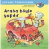 Araba Böyle Yapılır - Dünyayı Öğreniyorum