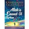 Allaha Emanet Ol Furkan