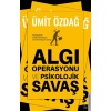 Algı Operasyonu ve Psikolojik Savaş