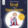 Sevgi Benim Süper Gücüm