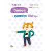 Kaplan Duman Gezmeye Gidiyor