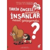 Tarih Öncesi Dönemde İnsanlar Nasıl Yaşıyordu? - 1 2 3 Başla Serisi