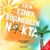 Küçük Esnek Düşünebilen Nokta