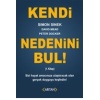 Kendi Nedenini Bul! (1. Kitap)