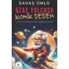 Uzay Yolcusu Komik Dedem