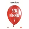 Sen Kimsin?