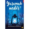 Yaşamak Nedir?