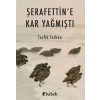 Şerafettine Kar Yağmıştı