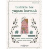 Birlikte Bir Yaşam Kurmak